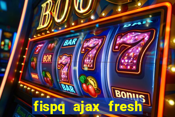 fispq ajax fresh limpeza profunda